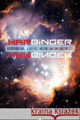 Harbinger Tony Cabanas 9781503550674 Xlibris Corporation - książka