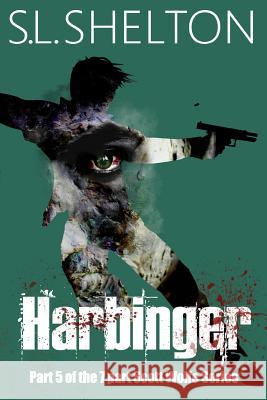 Harbinger S. L. Shelton 9781511829762 Createspace - książka