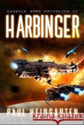 Harbinger: An Intergalactic Space Opera Saga Paul Heingarten 9780997262674 Decatur Media - książka
