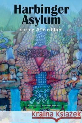 Harbinger Asylum: Spring 2016 Dustin Pickering James Adams Sandra L. Beck 9781530515288 Createspace Independent Publishing Platform - książka
