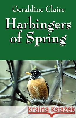 Harbingers of Spring Geraldine Claire 9781432710620 Outskirts Press - książka