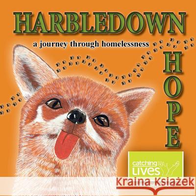 Harbledown Hope: a journey through homelessness Buller, Andrew 9781975891282 Createspace Independent Publishing Platform - książka