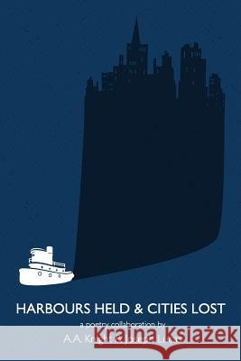Harbours Held & Cities Lost A. M. Knight Joseph Lucas 9781312939257 Lulu.com - książka