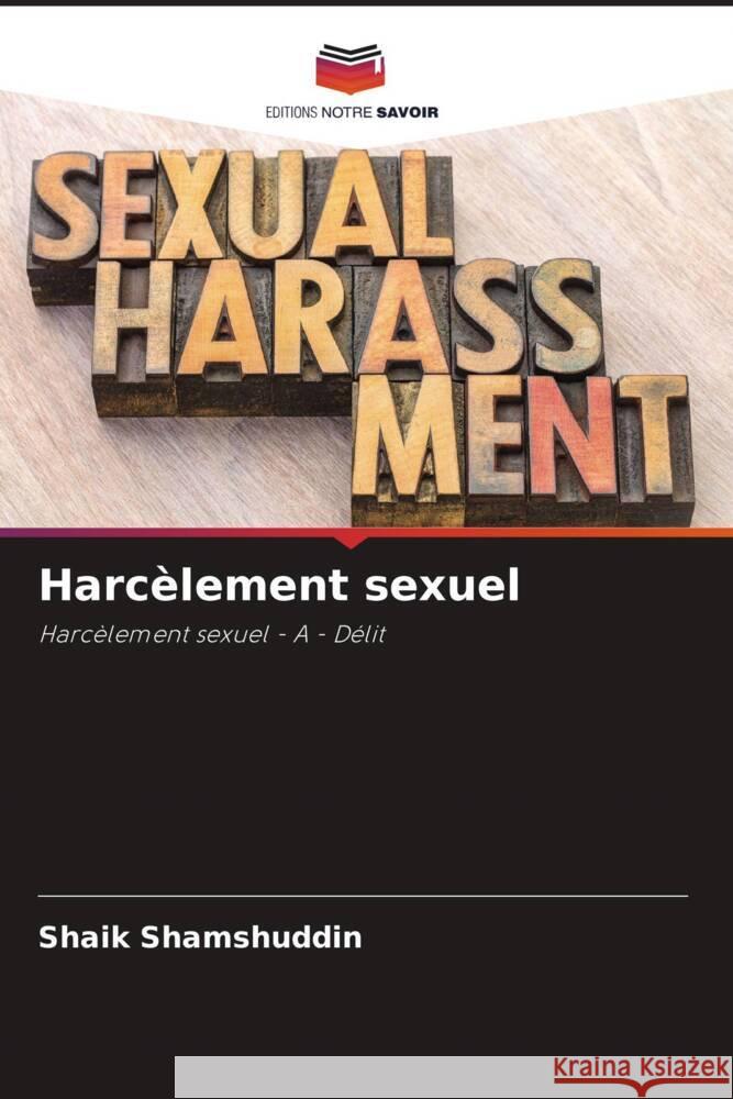 Harcèlement sexuel Shamshuddin, Shaik 9786203496352 Editions Notre Savoir - książka