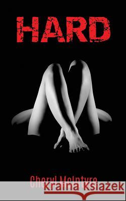 Hard Cheryl McIntyre 9781508844075 Createspace Independent Publishing Platform - książka