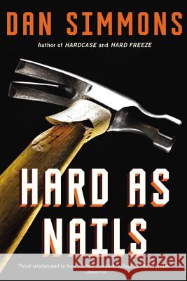 Hard as Nails Dan Simmons 9780316213424 Mulholland Books - książka