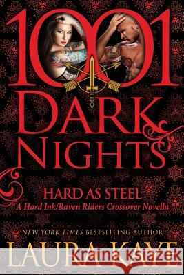 Hard As Steel: A Hard Ink/Raven Riders Crossover Kaye, Laura 9781940887296 Evil Eye Concepts, Incorporated - książka