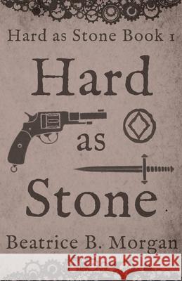 Hard as Stone Beatrice B. Morgan 9781644771334 Authors 4 Authors Publishing Cooperative - książka