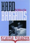 Hard Bargains: The Politics of Sex Hirshman, Linda R. 9780195134209 Oxford University Press