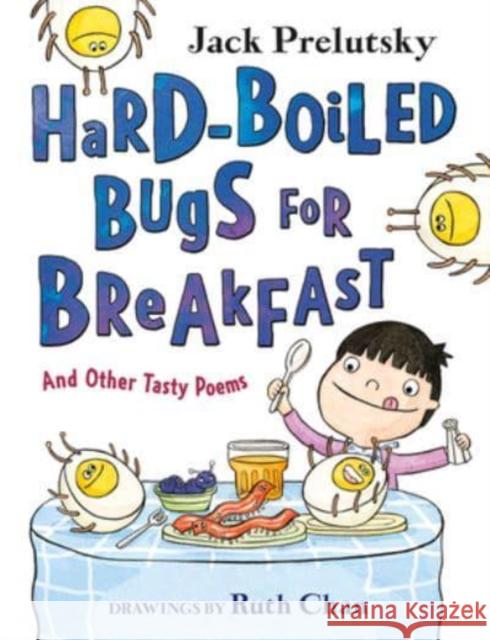 Hard-Boiled Bugs for Breakfast: And Other Tasty Poems Jack Prelutsky 9780063019140 HarperCollins Publishers Inc - książka