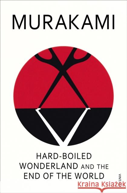 Hard-Boiled Wonderland and the End of the World Haruki Murakami 9780099448785 Vintage Publishing - książka