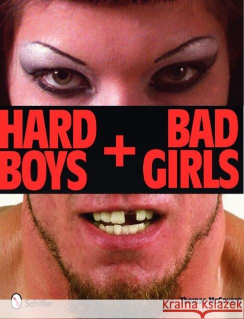 Hard Boys + Bad Girls McGovern, Thomas 9780764334375 Schiffer Publishing - książka