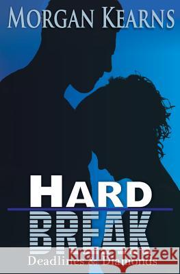 Hard Break (Deadlines & Diamonds) Morgan Kearns 9781493566051 Createspace - książka