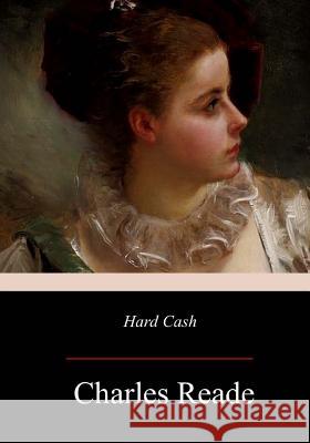 Hard Cash Charles Reade 9781976377198 Createspace Independent Publishing Platform - książka