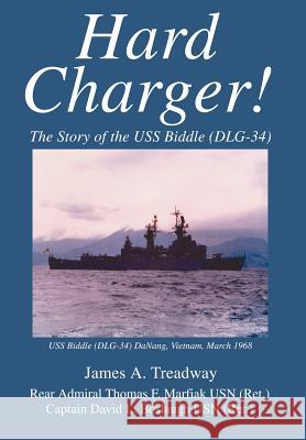 Hard Charger!: The Story of the USS Biddle (DLG-34) Treadway, James A. 9780595673131 iUniverse - książka