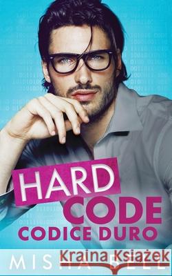 Hard Code - Codice Duro Misha Bell 9781631426704 Mozaika LLC - książka