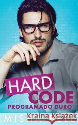 Hard Code: Programado duro Misha Bell 9781631426872 Mozaika LLC - książka