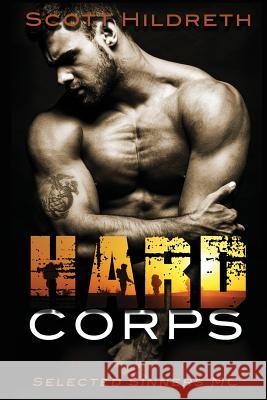 Hard Corps: Selected Sinners MC Scott Hildreth 9780692625415 Eralde Publishing - książka