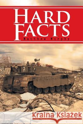 Hard Facts Matthew Murphy 9781524534950 Xlibris - książka