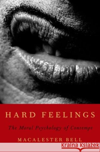 Hard Feelings: The Moral Psychology of Contempt Bell, Macalester 9780199794140  - książka