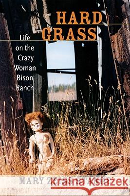 Hard Grass: Life on the Crazy Woman Bison Ranch Mary Zeiss Stange 9780826346131 University of New Mexico Press - książka