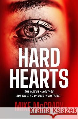 Hard Hearts Mike McCrary 9781793257406 Independently Published - książka