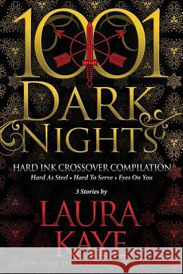 Hard Ink Crossover Compilation: 3 Stories by Laura Kaye Laura Kaye 9781948050432 Evil Eye Concepts, Incorporated - książka