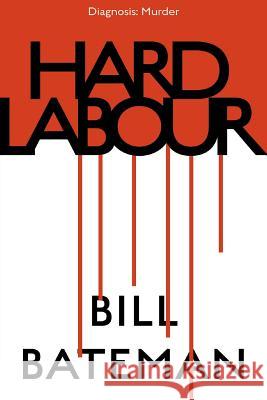 Hard Labour Bill Bateman   9781922200747 Odyssey Books - książka