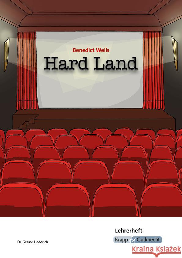 Hard Land - Benedict Wells - Lehrerheft Heddrich, Gesine 9783963231780 Krapp & Gutknecht - książka