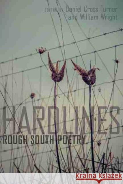 Hard Lines: Rough South Poetry Daniel Cross Turner William Wright 9781611176360 University of South Carolina Press - książka