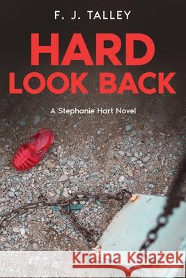 Hard Look Back F. J. Talley Lesley Jones 9780999601297 F. J. Talley - książka