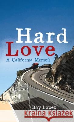 Hard Love Ray Lopez Paula Gill Lopez 9781725279933 Resource Publications (CA) - książka