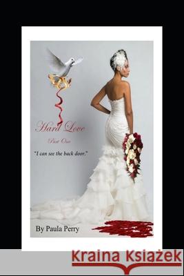 Hard Love (Part One) Paula Perry 9781976810671 Independently Published - książka
