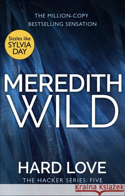 Hard Love: (The Hacker Series, Book 5) Meredith Wild 9780552172530 Transworld Publishers Ltd - książka