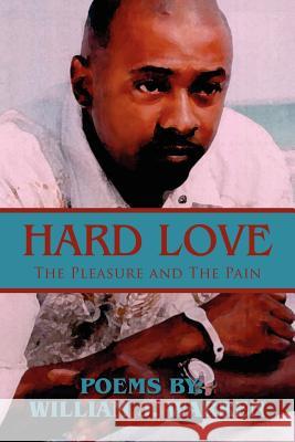 Hard Love: The Pleasure and The Pain Warren, William J. 9781465385963 Xlibris Corporation - książka