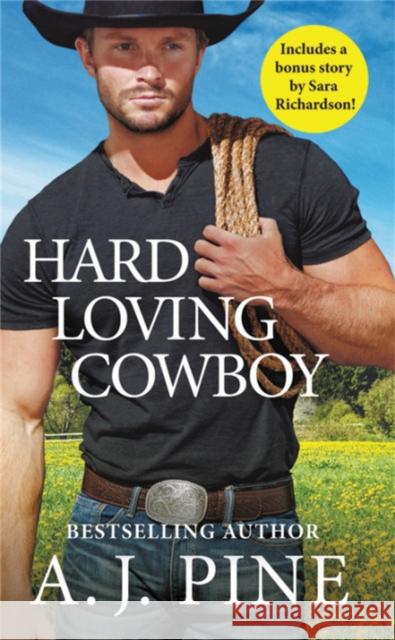 Hard Loving Cowboy: Includes a Bonus Novella A. J. Pine 9781538727119 Forever - książka