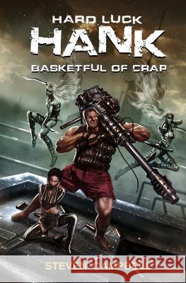 Hard Luck Hank: Basketful of Crap Steven Campbell 9781499222517 Createspace - książka