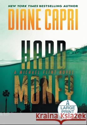 Hard Money Large Print Hardcover Edition: A Michael Flint Novel Diane Capri 9781962769341 Augustbooks - książka