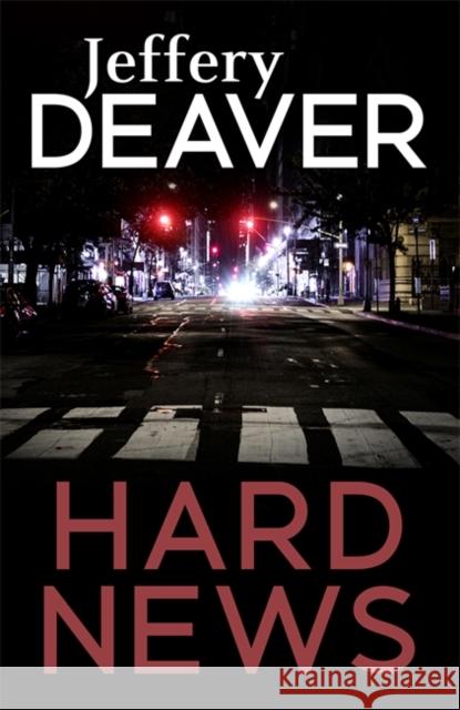 Hard News Jeffery Deaver 9781473632011  - książka