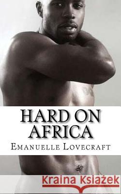 Hard On Africa Lovecraft, Emanuelle 9781519345325 Createspace - książka