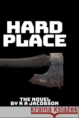Hard Place R. A. Jacobson 9781990182099 R a Jacobson - książka