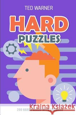 Hard Puzzles: Sukoro Puzzles - 200 Hard Puzzles With Answers Ted Warner 9781981014521 Independently Published - książka