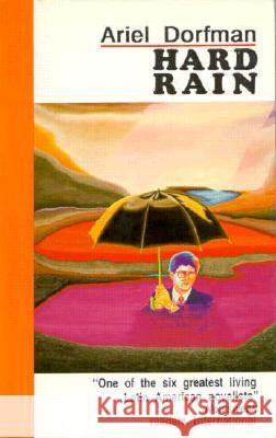 Hard Rain Ariel Dorfman George Shivers 9780930523787 Readers International - książka