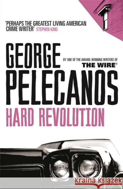 Hard Revolution: From Co-Creator of Hit HBO Show ‘We Own This City’ George Pelecanos 9780753820353 Orion Publishing Co - książka