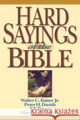 Hard Sayings of the Bible Walter C., Jr. Kaiser Peter H. Davids Frederick Fyvie Bruce 9780830815401 IVP Academic - książka