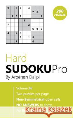 Hard Sudoku Pro: Book for Experienced Puzzlers (200 puzzles) Vol. 26 Arberesh Dalipi 9781976505294 Createspace Independent Publishing Platform - książka