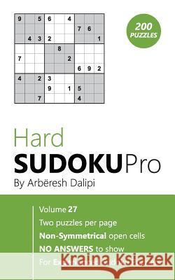 Hard Sudoku Pro: Book for Experienced Puzzlers (200 puzzles) Vol. 27 Arberesh Dalipi 9781976505300 Createspace Independent Publishing Platform - książka