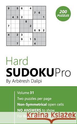 Hard Sudoku Pro: Book for Experienced Puzzlers (200 puzzles) Vol. 31 Arberesh Dalipi 9781976505355 Createspace Independent Publishing Platform - książka