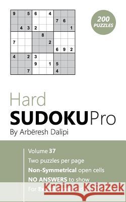 Hard Sudoku Pro: Book for Experienced Puzzlers (200 puzzles) Vol. 37 Arberesh Dalipi 9781976505416 Createspace Independent Publishing Platform - książka