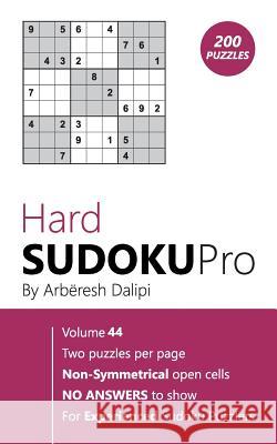 Hard Sudoku Pro: Book for Experienced Puzzlers (200 puzzles) Vol. 44 Arberesh Dalipi 9781976510465 Createspace Independent Publishing Platform - książka